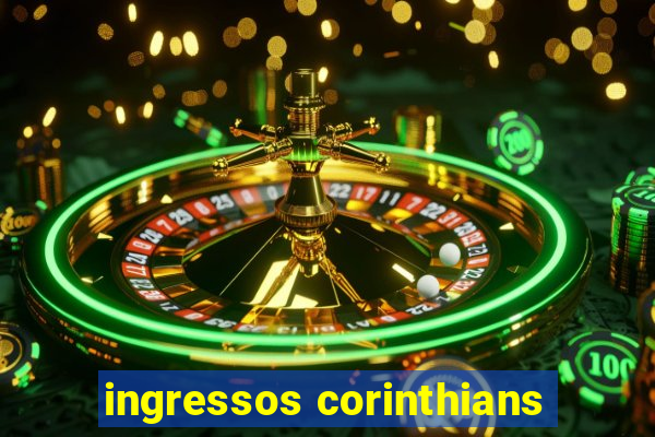 ingressos corinthians